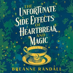 The Unfortunate Side Effects of Heartbreak and Magic (MP3-Download) - Randall, Breanne