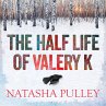 The Half Life of Valery K (MP3-Download) - Bild 1