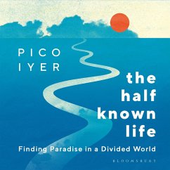The Half Known Life (MP3-Download) - Iyer, Pico