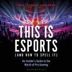 This is esports (and How to Spell it) – LONGLISTED FOR THE WILLIAM HILL SPORTS BOOK AWARD 2020 (MP3-Download)