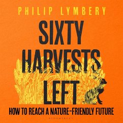 Sixty Harvests Left (MP3-Download) - Lymbery, Philip