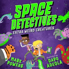 Space Detectives: Extra Weird Creatures (MP3-Download) - Powers, Mark