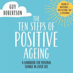 The Ten Steps of Positive Ageing (MP3-Download) - Robertson, Guy