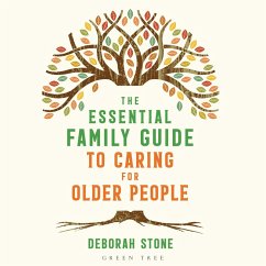 The Essential Family Guide to Caring for Older People (MP3-Download) - Stone, Deborah