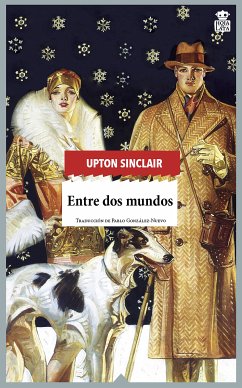 Entre dos mundos (eBook, ePUB) - Sinclair, Upton