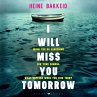 I Will Miss You Tomorrow (MP3-Download) - Bild 1