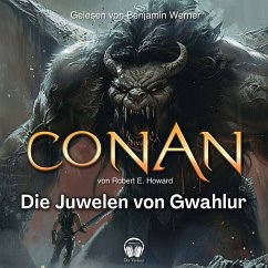 Conan, Folge 13: Die Juwelen von Gwahlur (MP3-Download) - Howard, Robert E.