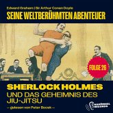 Sherlock Holmes und das Geheimnis des Jiu-Jitsu (Seine weltberühmten Abenteuer, Folge 26) (MP3-Download)