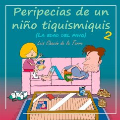 Peripecias de un niño tiquismiquis 2 (MP3-Download) - Chacón de la torre, Luis