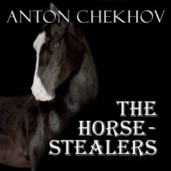 The Horse-Stealers (MP3-Download) - Chekhov, Anton