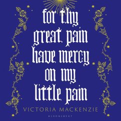 For Thy Great Pain Have Mercy On My Little Pain (MP3-Download) - MacKenzie, Victoria