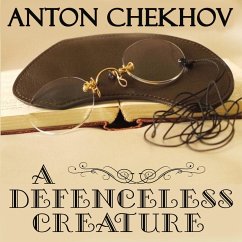 A Defenceless Creature (MP3-Download) - Chekhov, Anton