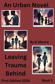 Leaving Trauma Behind (eBook, ePUB)