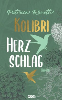 Kolibriherzschlag - Patricia Renoth