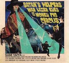 Satan'S Helpers War Lazer Eyes & The Money Pig Cir - Yaffa,Sami