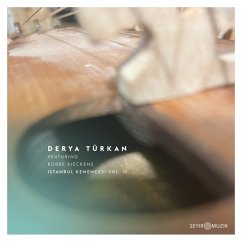 Istanbul Kemençesi Vol. Ii - Derya Türkan Feat. Kieckens,Robbe