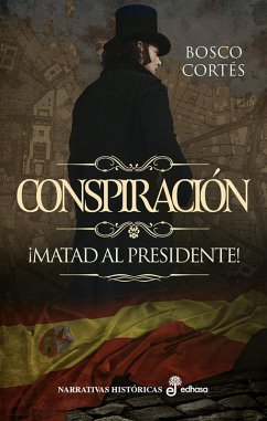 Conspiración. ¡Matad al presidente! (eBook, ePUB) - Cortés, Bosco