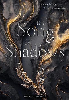 The Song of Shadows (eBook, ePUB) - Frost, Anna; Nevermore, Lisa