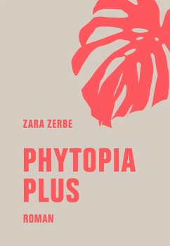 Phytopia Plus (eBook, ePUB) - Zerbe, Zara