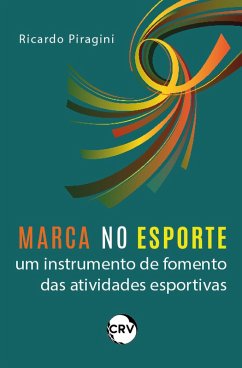 Marca no esporte (eBook, ePUB) - Piragini, Ricardo