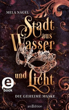 Cover Stadt aus Wasser und Licht - Die geheime Maske (Stadt aus Wasser und Licht 2) (eBook, ePUB)