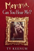 Momma, Can You Hear Me? (eBook, ePUB)