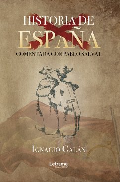 Historia de España comentada con Pablo Salvat (eBook, ePUB) - Galán, Ignacio