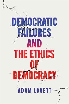 Cover Democratic Failures and the Ethics of Democracy (eBook, ePUB)