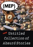 Short Untitled Collection of Absurd Stories (eBook, ePUB)