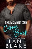 The Moment She Came Back (The Duke Brothers, #3) (eBook, ePUB) The Moment She Came Back (The Duke Brothers, #3) (eBook, ePUB)