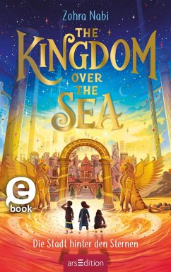 Cover The Kingdom over the Sea - Die Stadt hinter den Sternen (The Kingdom over the Sea 2) (eBook, ePUB)