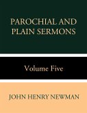 Parochial and Plain Sermons Volume Five (eBook, ePUB)