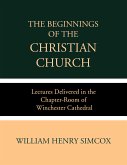 The Beginnings of the Christian Church (eBook, ePUB)