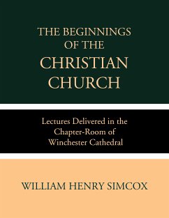 The Beginnings of the Christian Church (eBook, ePUB) - Simcox, William Henry