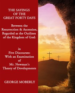 The Sayings of the Great Forty Days (eBook, ePUB) - Moberly, George