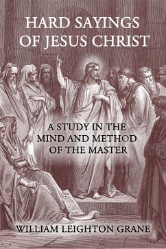Hard Sayings of Jesus Christ (eBook, ePUB) - Grane, William Leighton