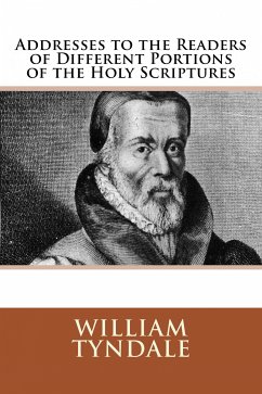 Addresses to the Readers of Different Portions of the Holy Scriptures (eBook, ePUB) - Tyndale, William