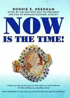 Now is the Time! (eBook, ePUB) - Needham, Ronnie E.