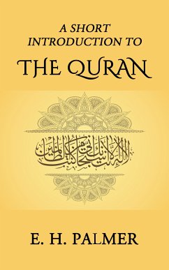A Short Introduction to the Quran (eBook, ePUB) - H. Palmer, E.