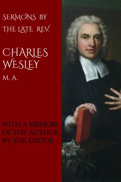 Sermons by the Late Rev. Charles Wesley (eBook, ePUB) - Wesley, Charles