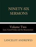 Ninety-Six Sermons: Volume Two: Lent, Good Friday and the Resurrection (eBook, ePUB)