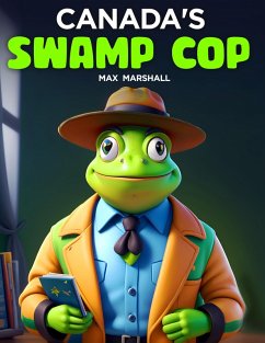 Canada's Swamp Cop (eBook, ePUB) - Marshall, Max