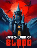 The Witch Lord of Blood (eBook, ePUB)