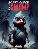 Scary Quack in the Swamp (eBook, ePUB)