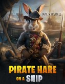 Pirate Hare on a Ship (eBook, ePUB)