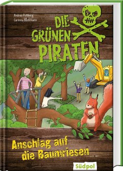 Die Grünen Piraten - Anschlag auf die Baumriesen (Restauflage) - Poßberg, Andrea;Böckmann, Corinna