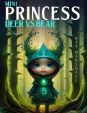 Mini Princess Deer vs Bear (The Princess Deer, #7) (eBook, ePUB)