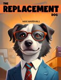 The Replacement Dog (eBook, ePUB)
