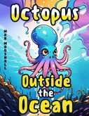 Octopus Outside the Ocean (eBook, ePUB)