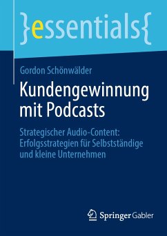 Kundengewinnung mit Podcasts (eBook, PDF) - Schönwälder, Gordon